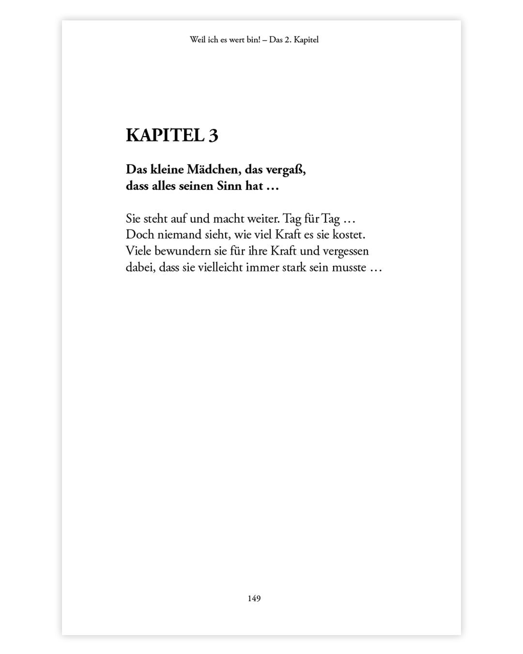 Weil ich es wert bin! Das 2. Kapitel - 267 Herzensgedanken für sie (6607421243459)