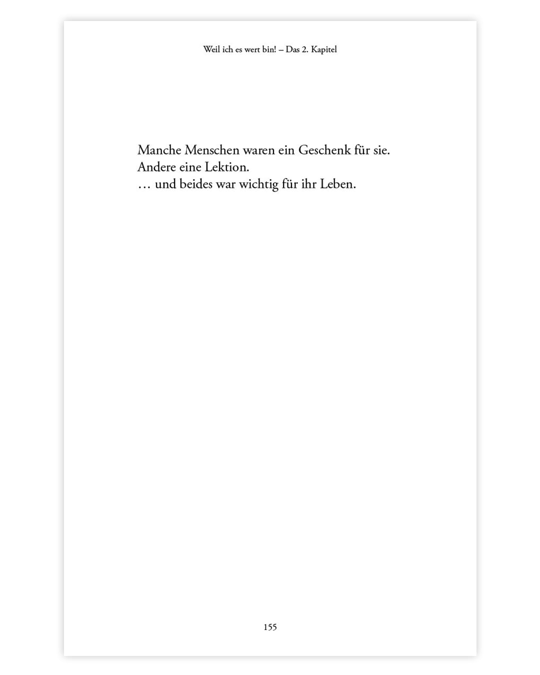 Weil ich es wert bin! Das 2. Kapitel - 267 Herzensgedanken für sie (6607421243459)