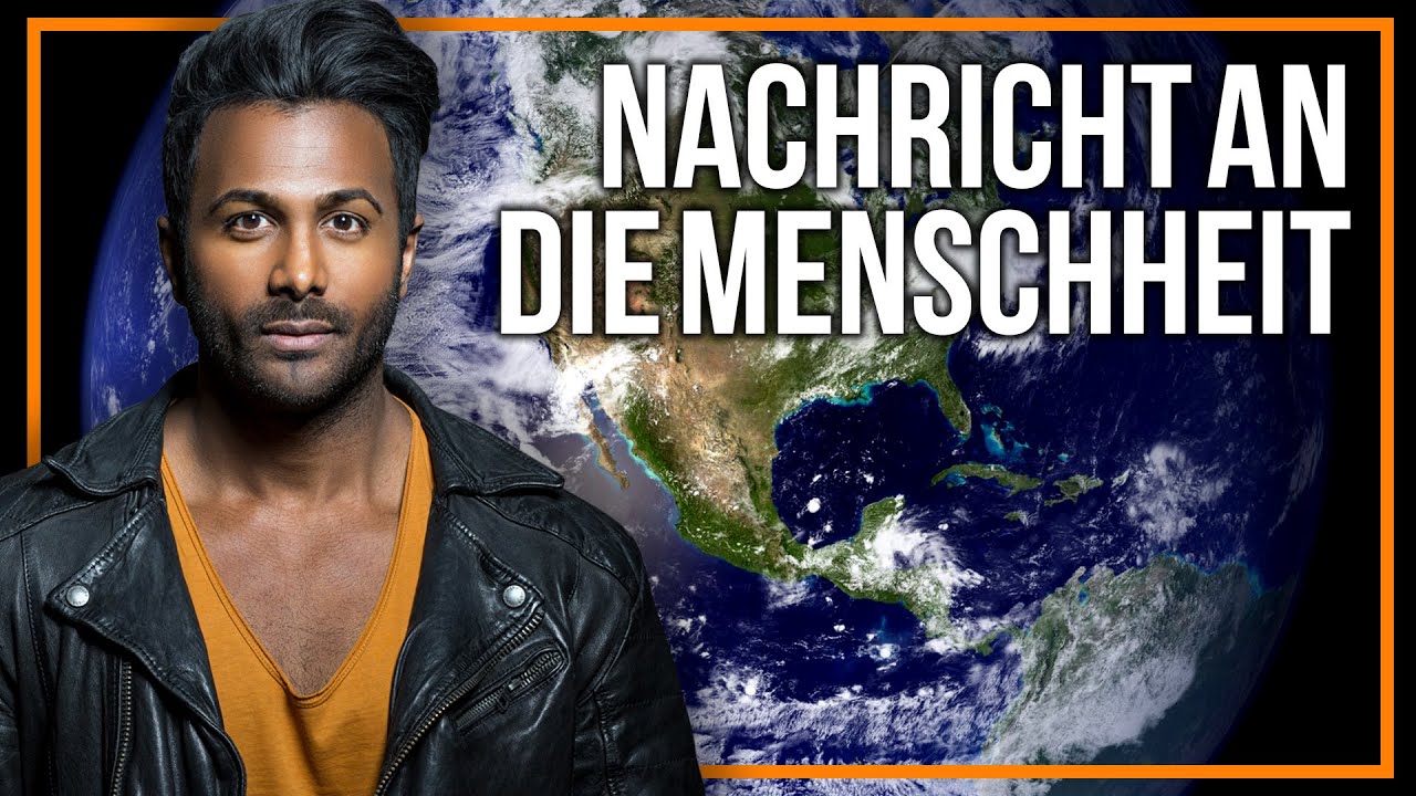 Eine Nachricht an die Menschheit!